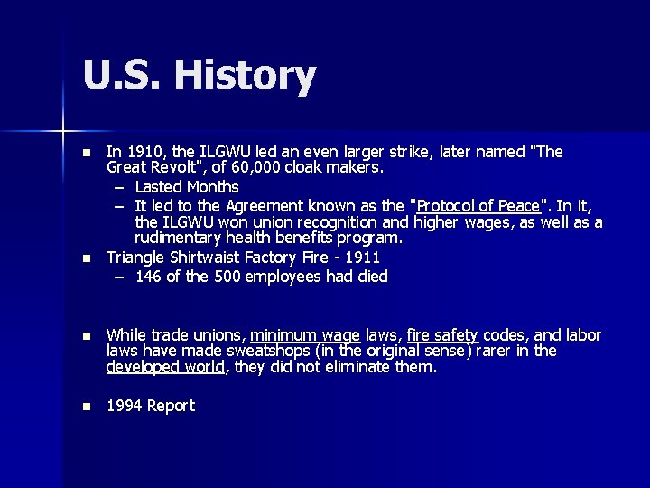 U. S. History n n In 1910, the ILGWU led an even larger strike,