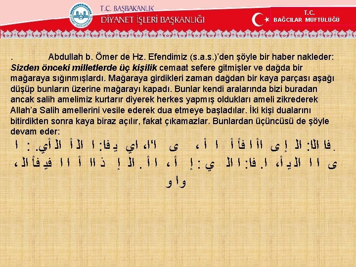 T. C. BAĞCILAR MÜFTÜLÜĞÜ . Abdullah b. Ömer de Hz. Efendimiz (s. a. s.