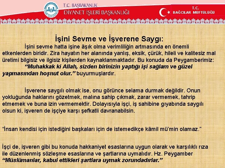 T. C. BAĞCILAR MÜFTÜLÜĞÜ İşini Sevme ve İşverene Saygı: İşini sevme hatta işine âşık