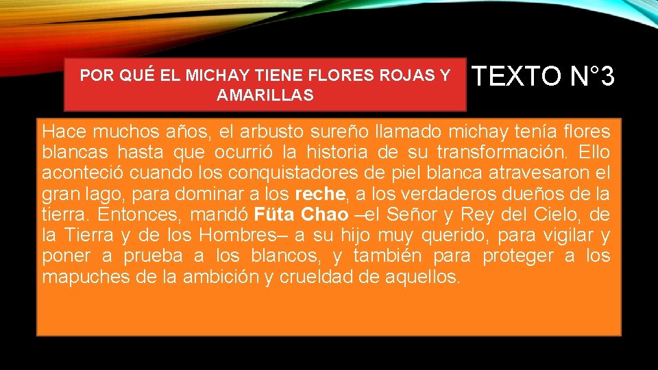 POR QUÉ EL MICHAY TIENE FLORES ROJAS Y AMARILLAS TEXTO N° 3 Hace muchos