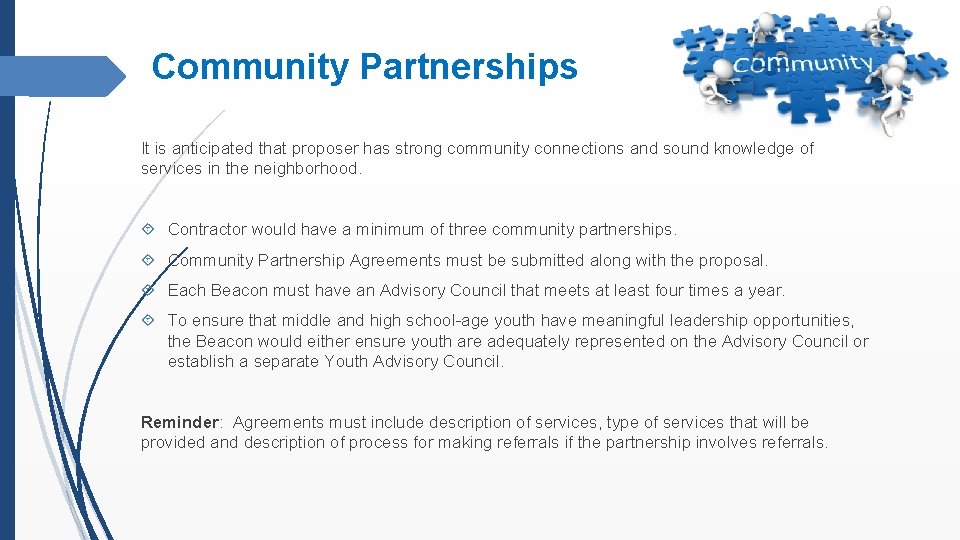Community Partnerships It is anticipated that proposer has strong community connections and sound knowledge