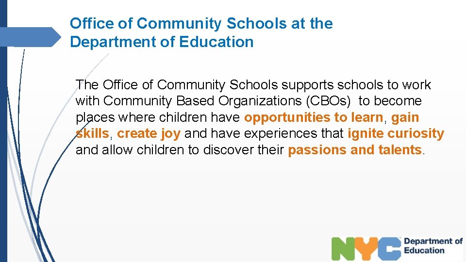 Office of Community Schools at the Department of Education The Office of Community Schools
