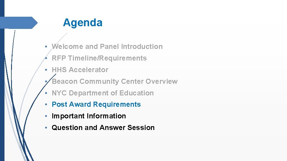 Agenda • Welcome and Panel Introduction • RFP Timeline/Requirements • HHS Accelerator • Beacon