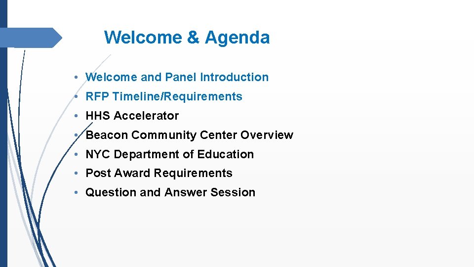 Welcome & Agenda • Welcome and Panel Introduction • RFP Timeline/Requirements • HHS Accelerator