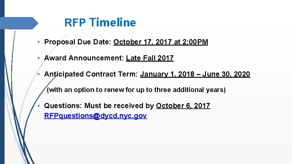 RFP Timeline • Proposal Due Date: October 17, 2017 at 2: 00 PM •