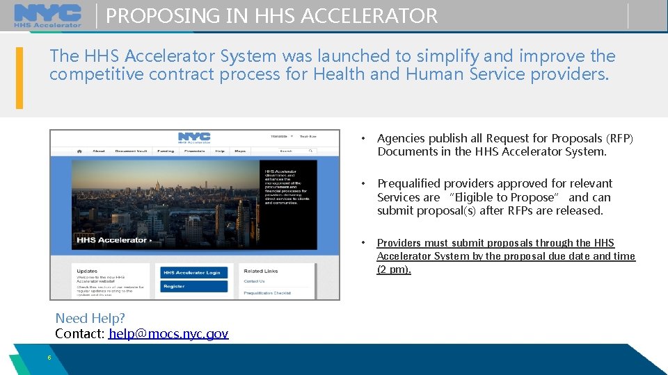 PROPOSING IN HHS ACCELERATOR The HHS Accelerator System was launched to simplify and improve