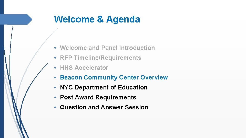Welcome & Agenda • Welcome and Panel Introduction • RFP Timeline/Requirements • HHS Accelerator