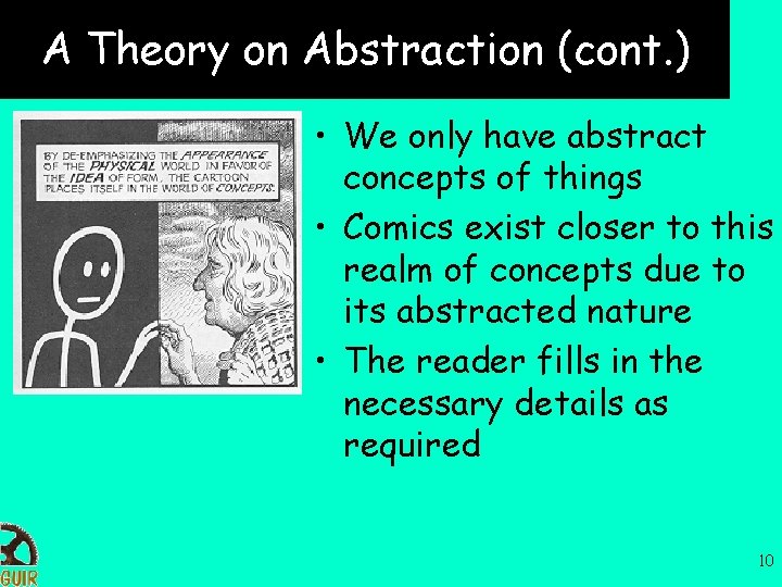 A Theory on Abstraction (cont. ) • We only have abstract concepts of things