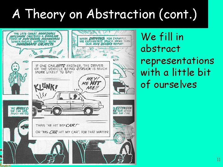 A Theory on Abstraction (cont. ) • We fill in abstract representations with a