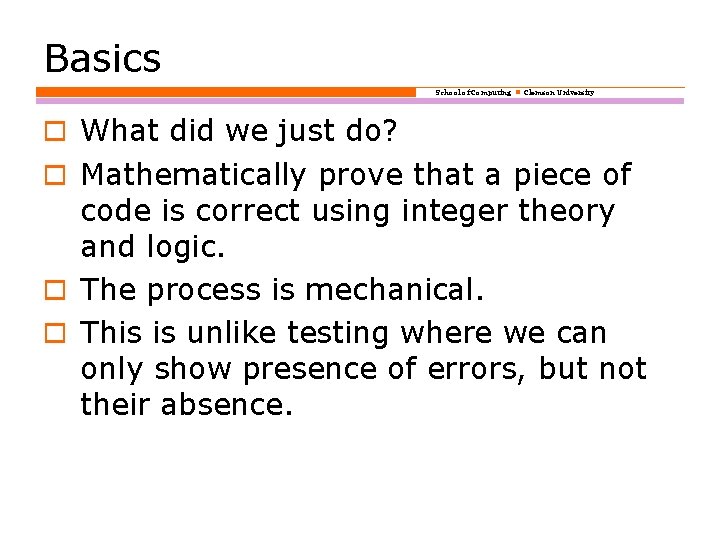 Basics School of Computing Clemson University o What did we just do? o Mathematically