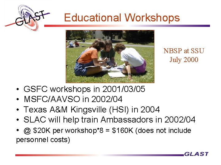 Educational Workshops NBSP at SSU July 2000 • • • GSFC workshops in 2001/03/05