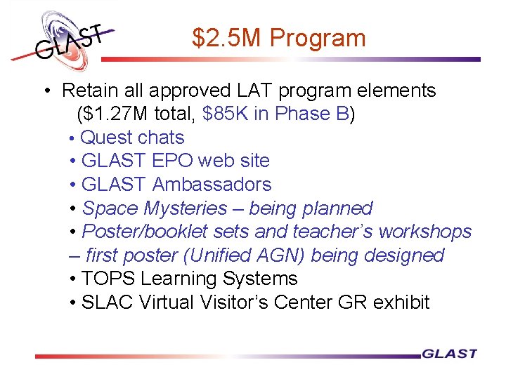 $2. 5 M Program • Retain all approved LAT program elements ($1. 27 M