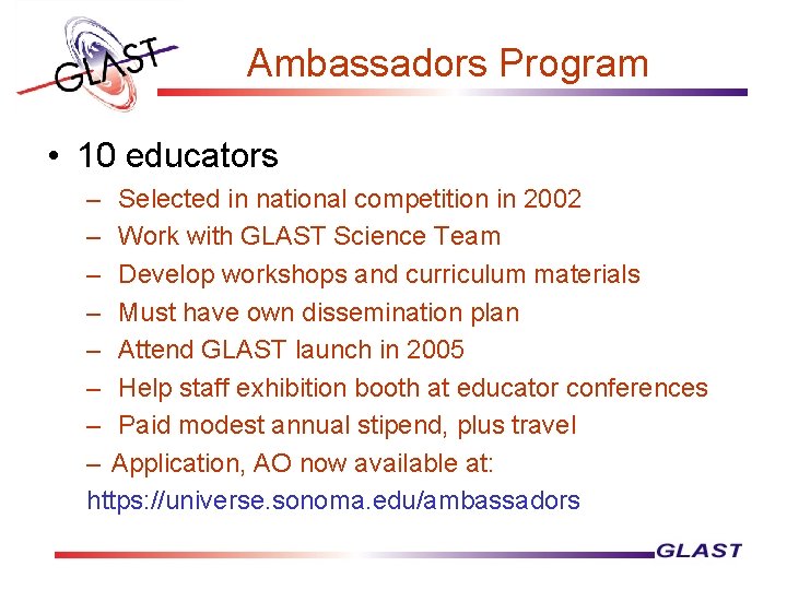 Ambassadors Program • 10 educators – Selected in national competition in 2002 – Work