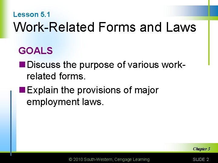Lesson 5. 1 Work-Related Forms and Laws GOALS n Discuss the purpose of various