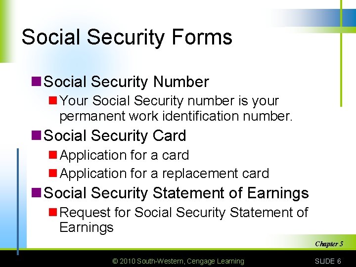 Social Security Forms n Social Security Number n Your Social Security number is your
