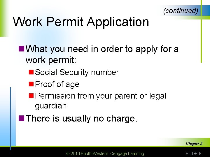 (continued) Work Permit Application n What you need in order to apply for a