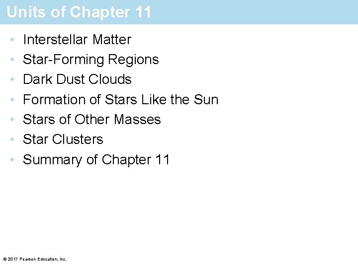 Units of Chapter 11 • • Interstellar Matter Star-Forming Regions Dark Dust Clouds Formation