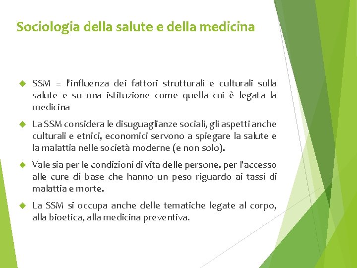 Sociologia della salute e della medicina SSM = l'influenza dei fattori strutturali e culturali