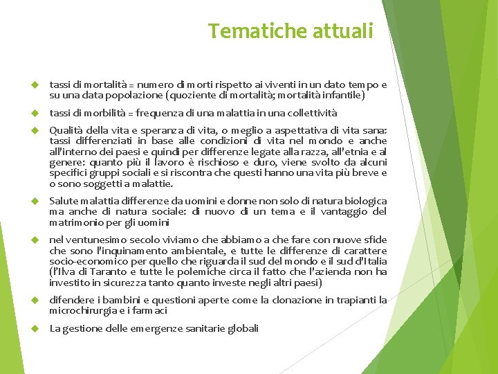 Tematiche attuali tassi di mortalità = numero di morti rispetto ai viventi in un