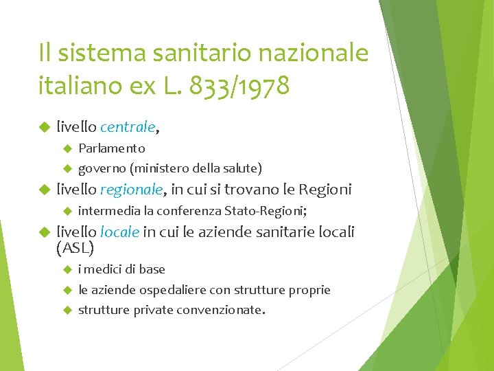 Il sistema sanitario nazionale italiano ex L. 833/1978 livello centrale, Parlamento governo (ministero della