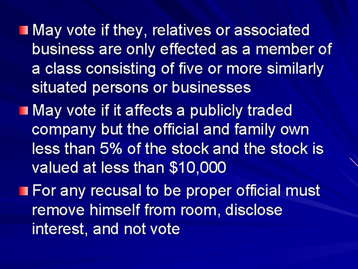 May vote if they, relatives or associated business are only effected as a member