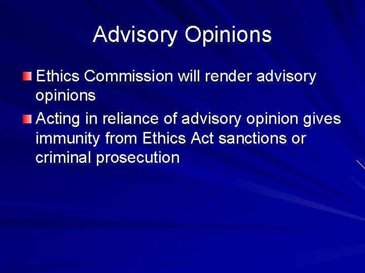 Advisory Opinions Ethics Commission will render advisory opinions Acting in reliance of advisory opinion