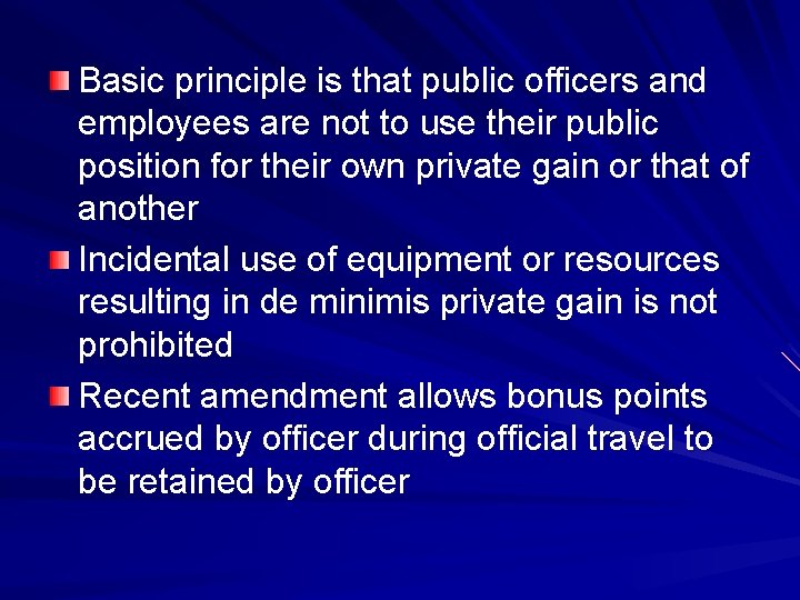 Basic principle is that public officers and employees are not to use their public