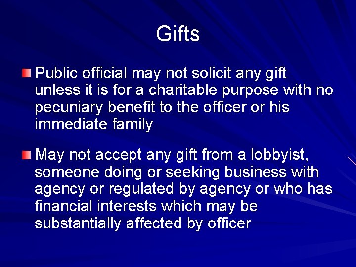 Gifts Public official may not solicit any gift unless it is for a charitable