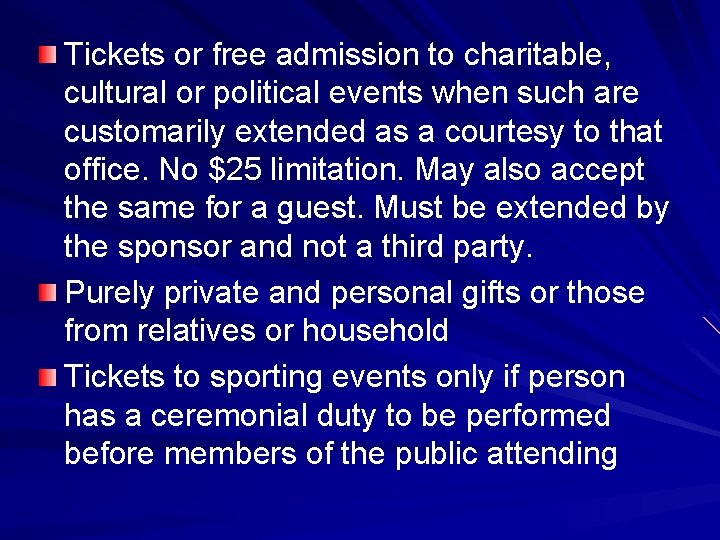 Tickets or free admission to charitable, cultural or political events when such are customarily