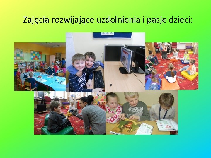 Zajęcia rozwijające uzdolnienia i pasje dzieci: 