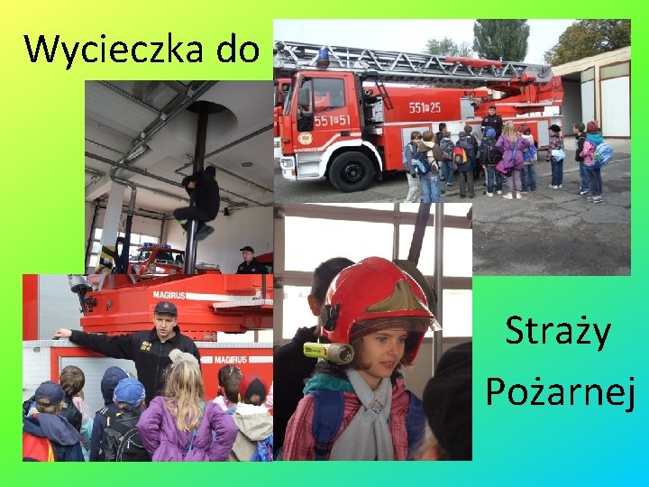 Wycieczka do Straży Pożarnej 