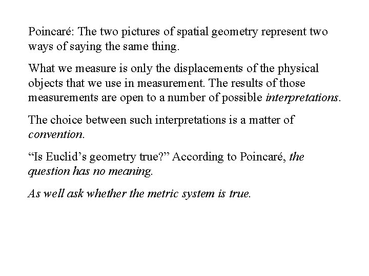 Poincaré: The two pictures of spatial geometry represent two ways of saying the same