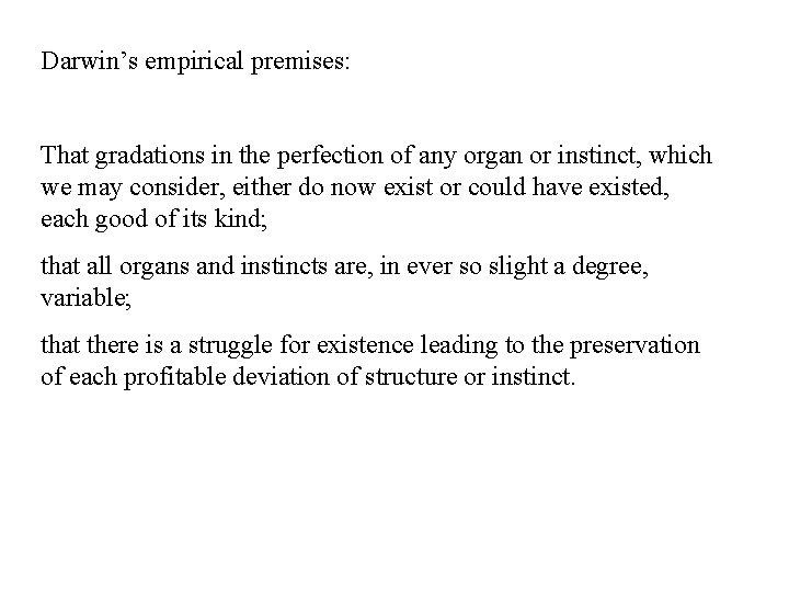 Darwin’s empirical premises: That gradations in the perfection of any organ or instinct, which