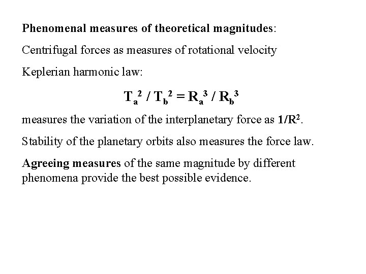 Phenomenal measures of theoretical magnitudes: Centrifugal forces as measures of rotational velocity Keplerian harmonic