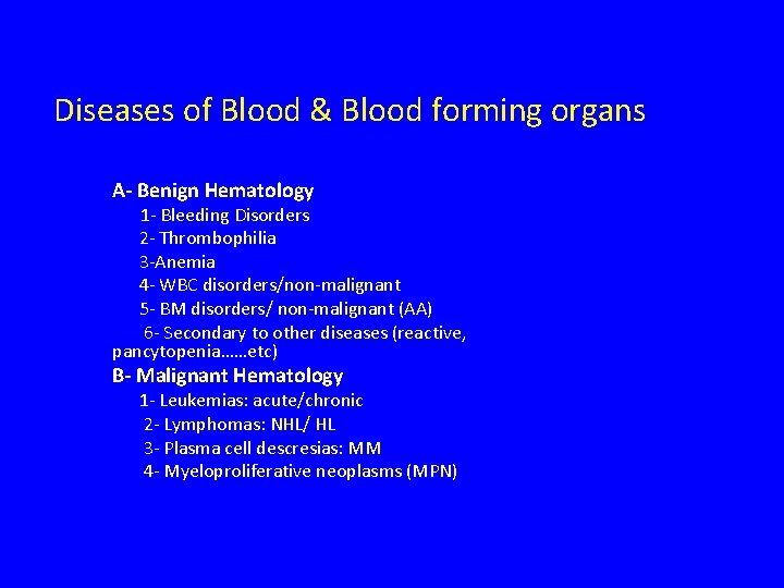 Diseases of Blood & Blood forming organs A- Benign Hematology 1 - Bleeding Disorders