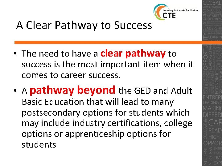 A Clear Pathway to Success • The need to have a clear pathway to