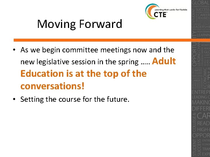 Moving Forward • As we begin committee meetings now and the new legislative session