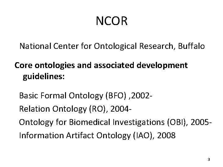 NCOR National Center for Ontological Research, Buffalo Core ontologies and associated development guidelines: Basic