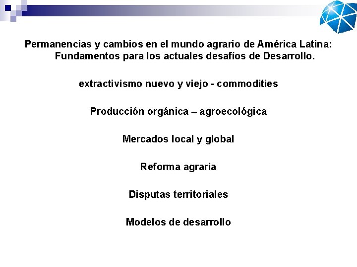 Permanencias y cambios en el mundo agrario de América Latina: Fundamentos para los actuales