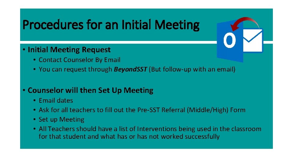 Procedures for an Initial Meeting • Initial Meeting Request • Contact Counselor By Email
