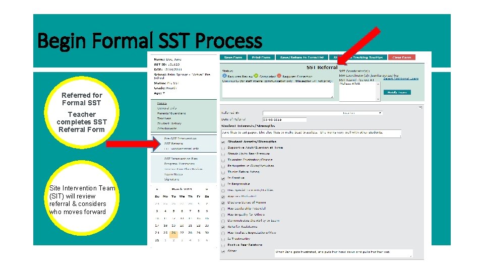 Begin Formal SST Process Referred for Formal SST Teacher completes SST Referral Form Site