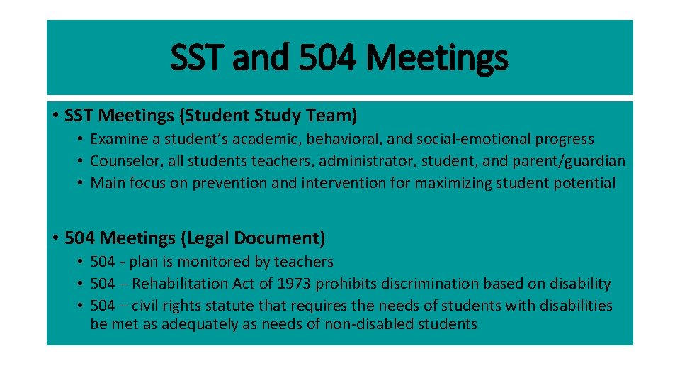 SST and 504 Meetings • SST Meetings (Student Study Team) • Examine a student’s