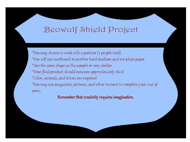 *You may choose to work with a partner (2 people total) *You will use