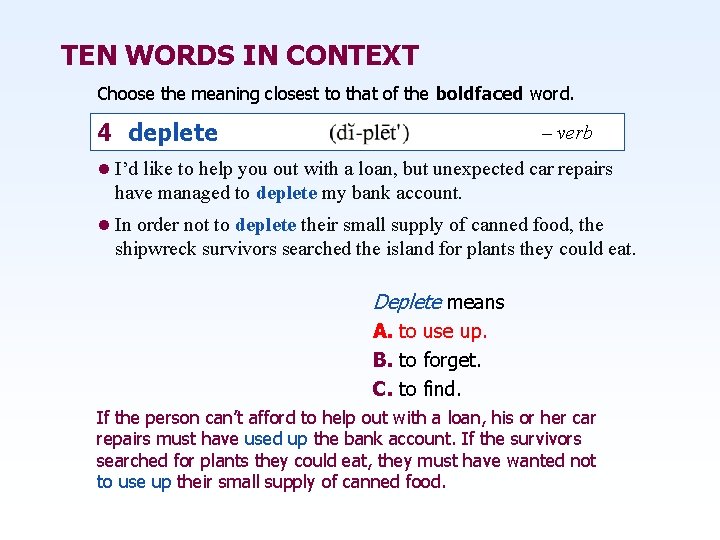 TEN WORDS IN CONTEXT Choose the meaning closest to that of the boldfaced word.