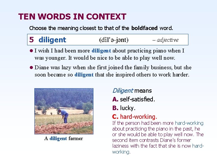 TEN WORDS IN CONTEXT Choose the meaning closest to that of the boldfaced word.