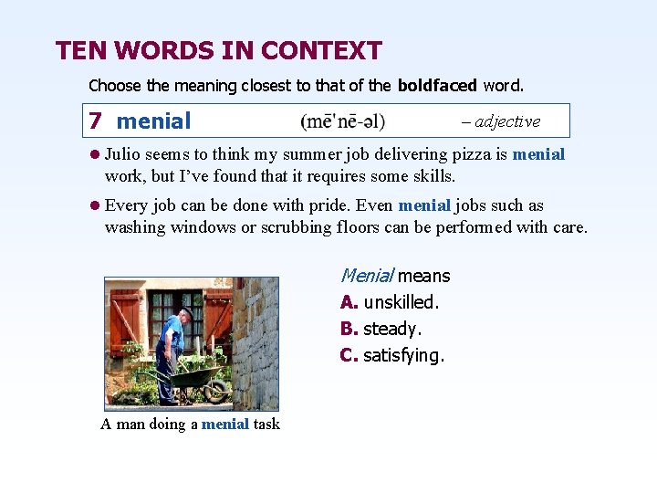 TEN WORDS IN CONTEXT Choose the meaning closest to that of the boldfaced word.