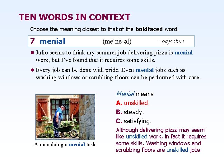 TEN WORDS IN CONTEXT Choose the meaning closest to that of the boldfaced word.