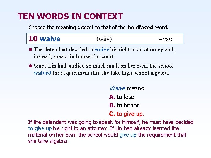 TEN WORDS IN CONTEXT Choose the meaning closest to that of the boldfaced word.