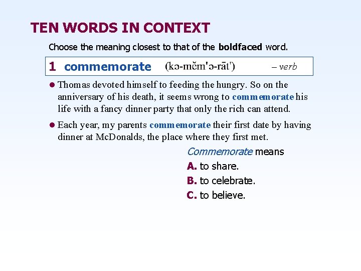 TEN WORDS IN CONTEXT Choose the meaning closest to that of the boldfaced word.