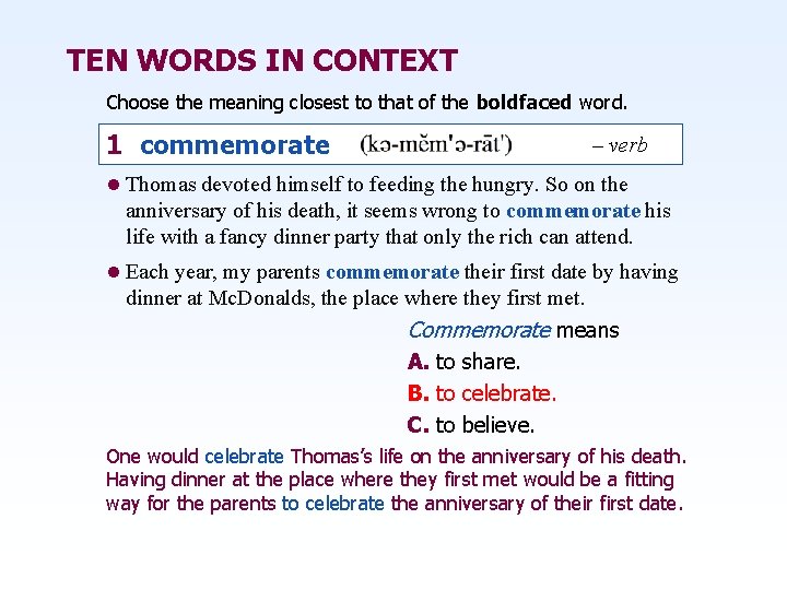 TEN WORDS IN CONTEXT Choose the meaning closest to that of the boldfaced word.